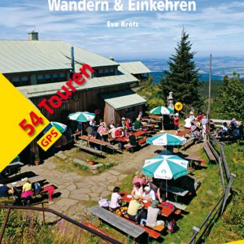 Bayerischer Wald – Wandern & Einkehren von Eva Krötz mit Oberpfälzer Wald und Böhmerwald (54 Touren) - (c) Rother Bergverlag