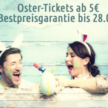 Ostern steht vor der Tür - Schnell Oster-Tickets ab 5€ sichern - nur noch bis 28.02.