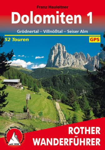 Dolomiten 1 von Franz Hauleitner  -52 Wandertouren im Grödnertal, Villnößtal und Seiser Alm - (c) Rother Bergverlag