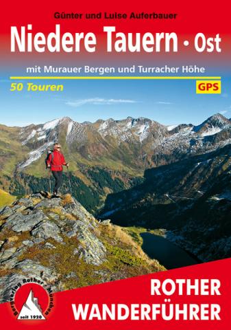 Niedere Tauern Ost von Günter und Luise Auferbauer mit Murauer Bergen und Turracher Höhe (50 Touren) - (c) Rother Bergverlag