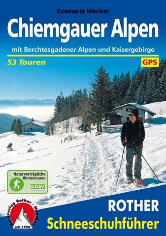 Rother Bergverlag Schneeschuhführer Chiemgauer Alpen