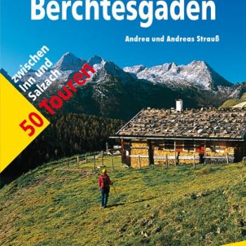 Rother Bergverlag Hüttenwanderungen im Chiemgau