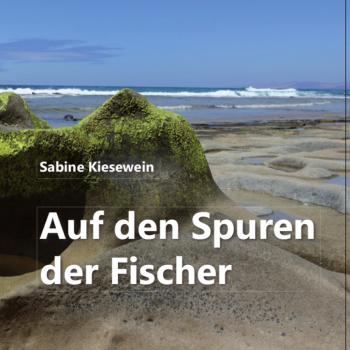 Sabine Kiesewein - Auf den Spuren der Fischer – (c) Natour Verlag