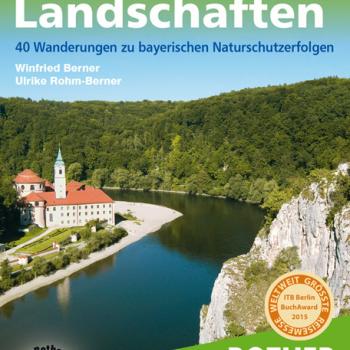 Gerettete Landschaften von Winfried Berner und Ulrike Rohm-Berner - 40 Wanderungen zu bayerischen Naturschutzerfolgen - (c) Jörg Bornmann