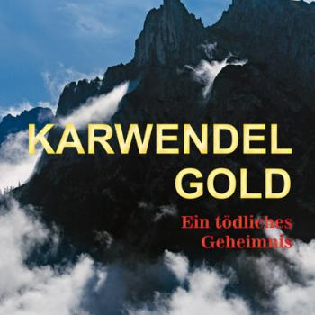 Karwendelgold von Martin Schemm - Ein tödliches Geheimnis (Karwendel-Krimi) - (c) Rother Bergverlag