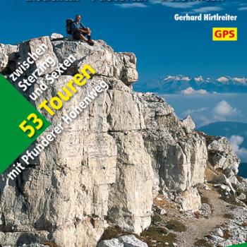 Südtirol Ost von Gerhard Hirtlreiter - Eisacktal – Pustertal – Dolomiten - 53 Touren zwischen Sterzing und Sexten – mit Pfunderer Höhenweg - (c) Rother Bergverlag