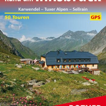 Rund um Innsbruck von Mark Zahel  50 Touren durch Karwendel, Tuxer Alpen und Sellrain - (c) Rother Bergverlag